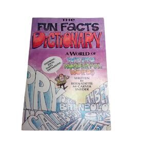 Fun Facts Dictionary A World of Weird and Wonderful Words Book - by B.M. Snyder